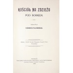 PAJZDERSKI Nikodem - Kościół na Zdzieżu pod Borkiem. Poznań 1908. Tow. Przyjaciół Nauk Poznańskie. 8, s. 25. brosz....