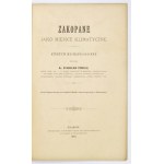 PONIKŁO Stanislaw - Zakopane as a climatic place. Cracow 1890. druk. Jagiellonian University. 8, s. [6],...