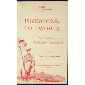 BARAŃSKI Franciszek - Reiseführer für Lviv. Mit einem Plan und Ansichten von Lwów. Lwow 1903. księg. H. Altenberg. 16d, S. [8]...