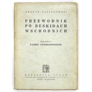 GĄSIOROWSKI Henryk - Przewodnik po Beskidach Wschodnich. T. 2: The Czarnohorskie Range. With 4 maps and 3 panoramas....