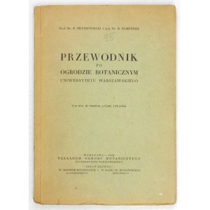 HRYNIEWIECKI Bolesław, KOBENDZA Roman - Przewodnik po Ogrodzie Botanicznym Uniwersytetu Warszawskiego....