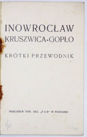 INOWROCŁAW, Kruszwica-Gopło. Krótki przewodnik. Poznań [1924]. Nakł. Tow. Akc. 