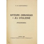 KAJETANOWICZ D[ionizy] - Katedra ormiańska i jej otoczenie. (Przewodnik). Lwów 1926. Drukarnia Polska. 16d, s....