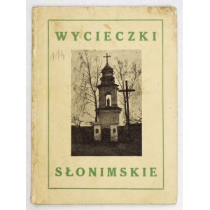 LORENTZ Stanisław - Wycieczki słonimskie. Krótki przewodnik krajoznawczy po Słonimie oraz Albertynie,...