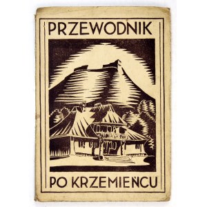 SMALL illustrated guide to Krzemieniec and surroundings. A collective work. Krzemieniec 1932. mies.... circulation.