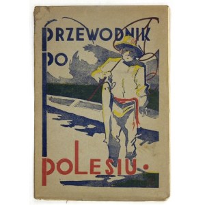 MARCZAK Michal - Guide to Polesia. Brest 1935; Nakł. Branch of the Pol. Sightseeing Society. 8, s. 160, [1]....