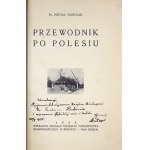 MARCZAK Michał - Przewodnik po Polesiu. Brześć 1935. Nakł. Oddziału Pol. Tow. Krajoznawczego. 8, s. 160, [1]....