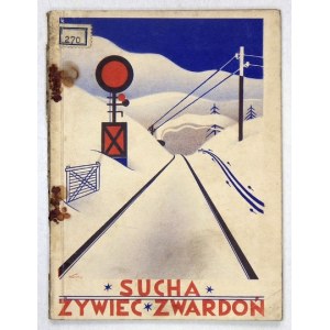 PRZEWODNIK turystyczno-kolejeowy. Z. 4: Einschließlich Eisenbahnlinien: Sucha-Żywiec, Bielsko-Żywiec-Zwardoń, Bielsko-...