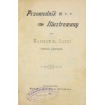 PRZEWODNIK illustrowany po Warszawie, Łodzi i okolice fabrycznych. Warschau 1897. von E. Skiwski. 16d, pp. X, 401, [1]...