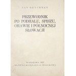 REYCHMAN Jan - Reiseführer für Podhale, Spisz, Orava und die Nordslowakei. Warschau 1937....