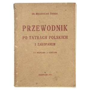 ŚWIERZ Mieczysław - Führer durch die polnische Tatra und Zakopane. Wyd. II überarbeitet und vervielfältigt, mit 2 Karten und 4 Skizzen...