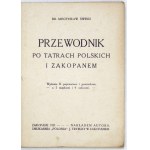 ŚWIERZ Mieczysław - Przewodnik po Tatrach Polskich i Zakopanem. Wyd. II poprawione i pomnożone, z 2 mapkami i 4 szkicami...