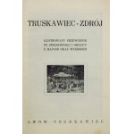 TRUSKAWIEC-ZDRÓJ. An illustrated guide to the spa and the surrounding area with maps and a chart. Lviv-.