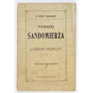 ROKOSZNY Józef - Pamiątki Sandomierza. Menschen und Dinge. 2. Auflage, stark erweitert. Mit Abbildungen....