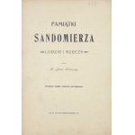 ROKOSZNY Józef - Pamiątki Sandomierza. Menschen und Dinge. 2. Auflage, stark erweitert. Mit Abbildungen....