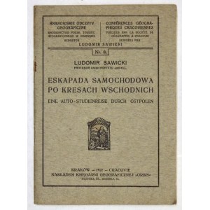 SAWICKI Ludomir - Eskapada samochodowa po Kresach wschodnich. Kraków 1927. Księg. Geograf. Orbis. 16d, s. 23, [1]...