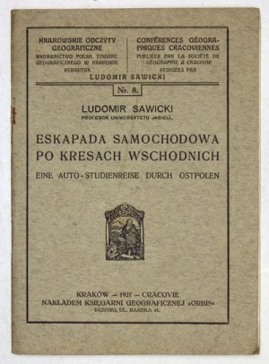 SAWICKI Ludomir - Eskapada samochodowa po Kresach wschodnich. Kraków 1927. Księg. Geograf. 