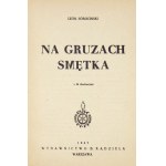 SOBOCIŃSKI Leon - On the debris of Smętek, with 36 illustrations. Warsaw 1947, published by B. Kądziela. 8, pp. 247, [1], plates 24....