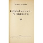 SZWANKOWSKI Leopold - Kościół parafjalny w Skrzebowie. Poznań 1936. księg. W. Wilak. 8, p. 26, [2], tabl. 1....