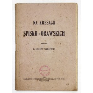 ZAKRZEWSKI Kazimierz - Na kresach spisko-orawskich. Lviv 1922; Nakł. Lud. Spółdzielcz.Tow. Wyd. 16d, p. 54....