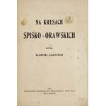 ZAKRZEWSKI Kazimierz - Na kresach spisko-orawskich. Lviv 1922; Nakł. Lud. Spółdzielcz.Tow. Wyd. 16d, p. 54....