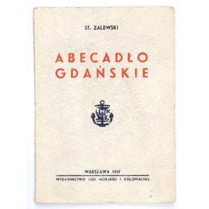 ZALEWSKI St[anisław] - Abecadło gdańskie. Warschau 1937. Marine- und Kolonialbund. 16d, S. 56....
