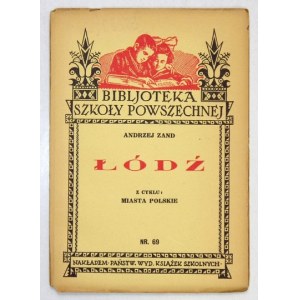 ZAND Andrzej - Łódź. Lwów 1933. Państw. Wyd. Książek Szkolnych. 16d, s. 35. brosz....