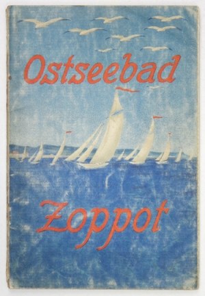 ZOPPOT, Ostseebad an der deutschen Riviera. Danzig [1911?]. Druck von Carl Bäcker. 8, s. 46, [2], 48. opr....