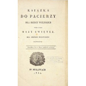 Prayer book for rural children. Pulawy 1830.