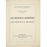 KRÓL Michał - Jak zbudować szybowiec i jak wykonywać na nim wzloty. Warszawa 1911. Wyd. Biura Lotniczego. Aëro-Office,...