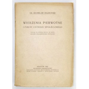 MALINOWSKI Bronisław - Wierzenia pierwotne i formy ustroju społecznego. Ein Blick auf die Ursprünge der Religion unter besonderer Berücksichtigung der...