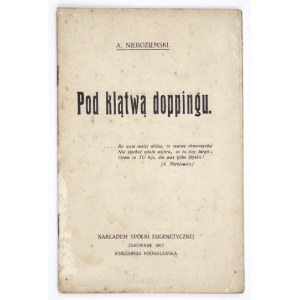 [MISCHKE Tadeusz Adam]. A. Nieboziemski [pseud.] - Under the curse of doppling. Zakopane 1917.Nakł....