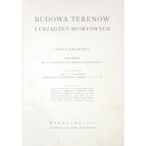 OSMOLSKI W[ładysław], JEZIOROWSKI Henryk - Construction of sports grounds and equipment. Collective work edited by .....