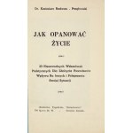 RADWAN-PRAGŁOWSKI Kazimierz - Jak opanować życie. 20 niezawodnych wzkazówek [!]...