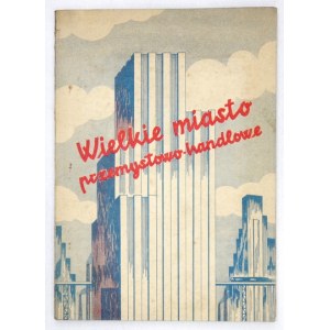 STAŚKO Józef - Wielkie miasto przemysłowo-handlowe. Katowice 1938. Druk. K. Miarki, Mikołów. 16d, s. 74, [2]....
