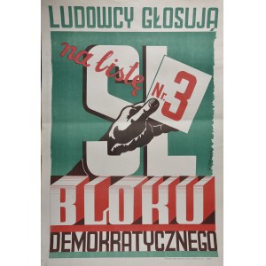 SL - LUDOWCY GŁOSUJĄ na listę Nr. 3 BLOKU DEMOKRATYCZNEGO