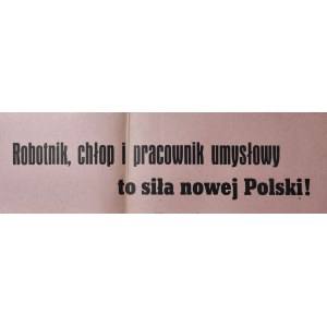 Robotnik, chłop i pracownik umysłowy to siła nowej Polski!