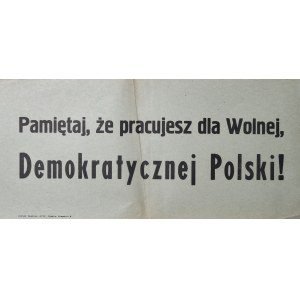 Pamiętaj, że pracujesz dla Wolnej, Demokratycznej Polski!