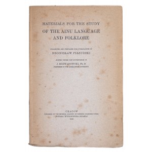 PIŁSUDSKI Bronisław - Materials for the study of the Ainu language and folklore, Kraków, 1912 [I wydanie, egz. nierozcięty]