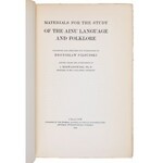 PIŁSUDSKI Bronisław - Materials for the study of the Ainu language and folklore, Kraków, 1912 [I wydanie, egz. nierozcięty]