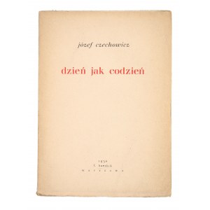 CZECHOWICZ Józef – Dzień jak codzień. Warszawa, 1930