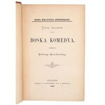 DANTE Alighieri - Boska Komedia. Kraków, 1887