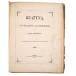MICKIEWICZ Adam - Grażyna. Powieść litewska. Z ilustracyami Antoniego Zaleskiego. Poznań, 1864.
