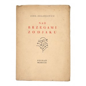 ZEGADŁOWICZ Emil – Nad brzegami zodiaku. 1931