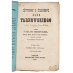 ORZECHOWSKI STANISŁAW - Żywot i śmierć Jana Tarnowskiego. Sanok, 1855