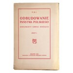 WASILEWSKI Leon - Odbudowanie Państwa Polskiego. Dokumenty chwili bieżącej. Kraków, 1916