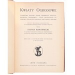 MAKOWIECKI Stefan - Kwiaty ogrodowe. Lwów, 1936