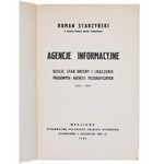 STARZYŃSKI Roman - Agencje informacyjne. Dzieje, stan obecny, znaczenie Prasowych Agencyj Telegraficznych 1835-1935. Warszawa, 1935