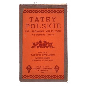 TATRY POLSKIE. Mapa środkowej części Tatr. Opracował Tadeusz Zwoliński. 1929. Nakład i własność Księgarni L. Zwolińskiego w Zakopanem.