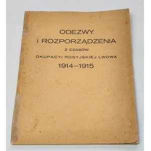 Odezwy i rozporządzenia z czasów okupacyi rosyjskiej Lwowa 1914-1915